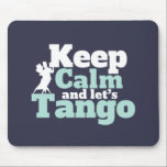 Behalt Calm Let's Tango Funny Ballroom Tanztanz Mousepad<br><div class="desc">Behalt Ruhe und lass uns Tango. Das sonnige Ballsaal-Tanzdesign für diejenigen,  die Liebe haben,  mit Ihrem Partner zum Musikbeat zu tanzen. Coole und einfache Ware für den beruflichen Tango-Tänzer. Ideal,  um Tanzaufführungen am National Dance Day zu feiern. Großartiges Weihnachtsgeschenk und Geburtstagsgeschenk für Familie und Freunde.</div>