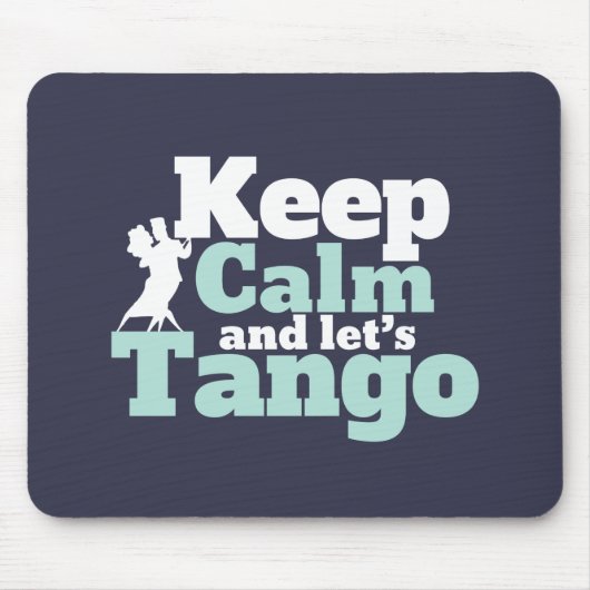 Behalt Calm Let's Tango Funny Ballroom Tanztanz Mousepad (Vorne)