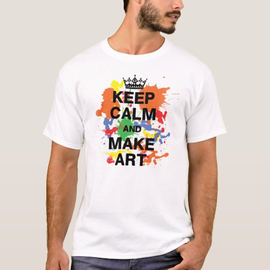 Behalt Calm & Make Art Shirt (Vorderseite)
