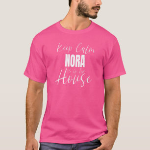 Behalt Calm Nora ist im Haus Nora T-Shirt