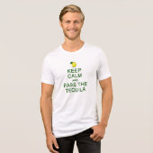 BEHALT CALM & PASS THE TEQUILA Shirt - wählen Sie  (Vorderseite voll)