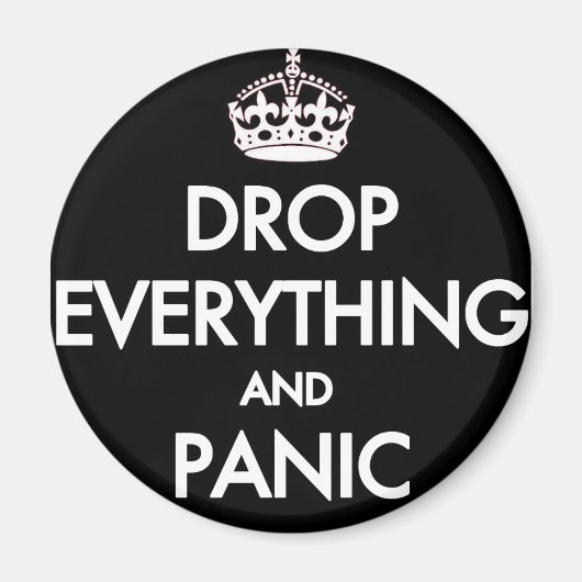 Behalt Calm? Pfft! Magnet (Vorne)