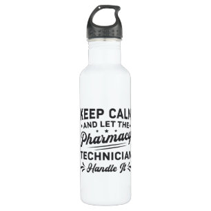 Behalt Calm Pharmacy Technician Funny Pharmacist Edelstahlflasche