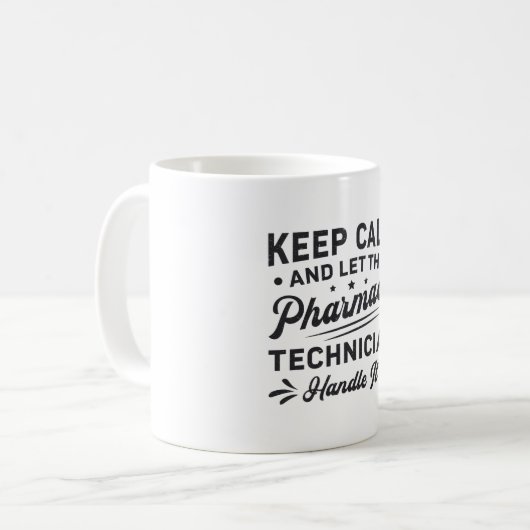 Behalt Calm Pharmacy Technician Funny Pharmacist Kaffeetasse (Vorderseite Links)