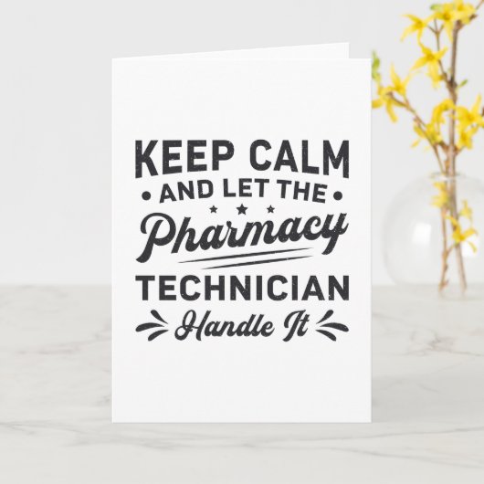 Behalt Calm Pharmacy Technician Funny Pharmacist Karte (Gelbe Blume)