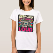 Behalt Calm Play it Loud T-Shirt (Vorderseite)