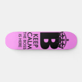 Behalt Calm Queen B ist hier Skateboard (Horizontal)