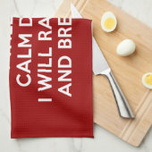 Behalt Calm Raise Hell und Break Stuff Geschirrtuch (Viertel Falte)