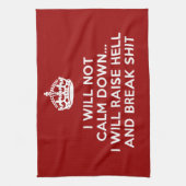 Behalt Calm Raise Hell und Break Stuff Geschirrtuch (Vertikal)