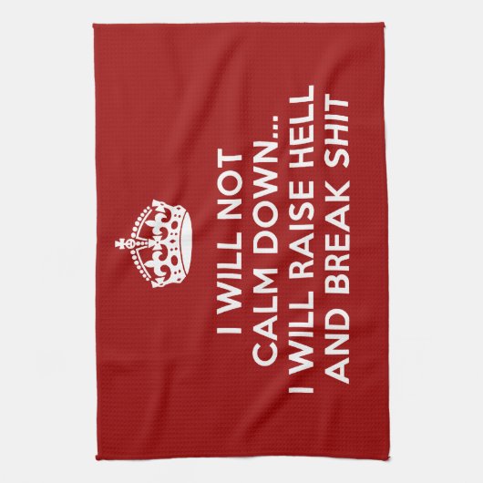 Behalt Calm Raise Hell und Break Stuff Geschirrtuch (Vertikal)