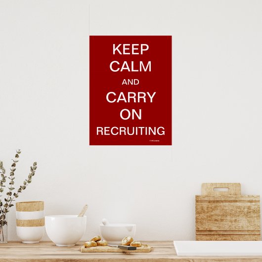 Behalt Calm Recruiting Funny HR Rekrutierung Sloga Poster (Küche)