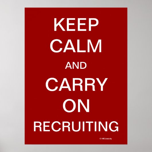 Behalt Calm Recruiting Funny HR Rekrutierung Sloga Poster (Vorne)