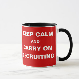 Behalt Calm Recruiting Funny Recruitment Slogan Ge Tasse