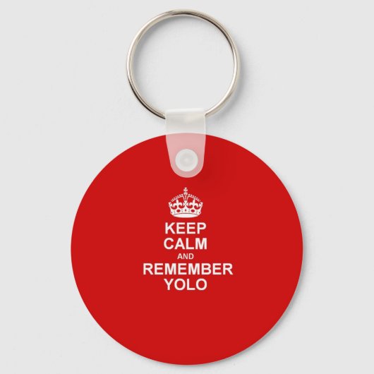 Behalt Calm & Remember YOLO Schlüsselanhänger (Vorderseite)