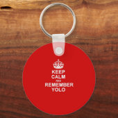 Behalt Calm & Remember YOLO Schlüsselanhänger (Vorderseite)