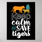 Behalt Calm Rette Tigers Wildlife Animal Lover Poster (Vorne)