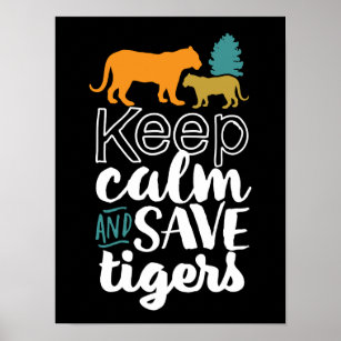 Behalt Calm Rette Tigers Wildlife Animal Lover Poster