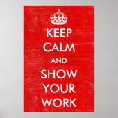Behalt Calm Show your Work Mathe Class Teacher Poster (Vorne)