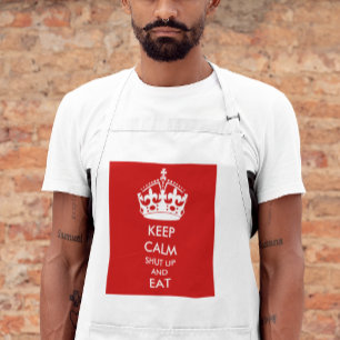 BEHALT CALM Shut up und EAT Schürze