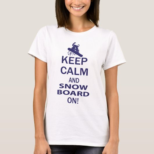 BEHALT-CALM-SNOW-BOARD AUF T-Shirt (Vorderseite)