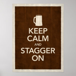 Behalt Calm & Stagger auf Poster