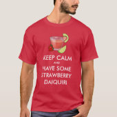 Behalt Calm - Strawberry Daiquiri T - Shirt (Vorderseite)