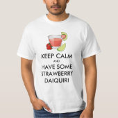 Behalt Calm - Strawberry Daiquiri T - Shirt (Vorderseite)