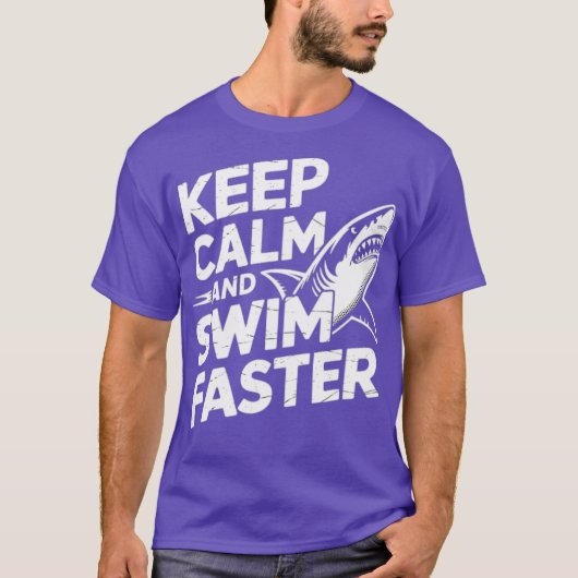 Behalt Calm Swim Faster Shark T-Shirt (Vorderseite)