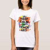 Behalt Calm Teach Art farbenfrohe Platten T-Shirt (Vorderseite)