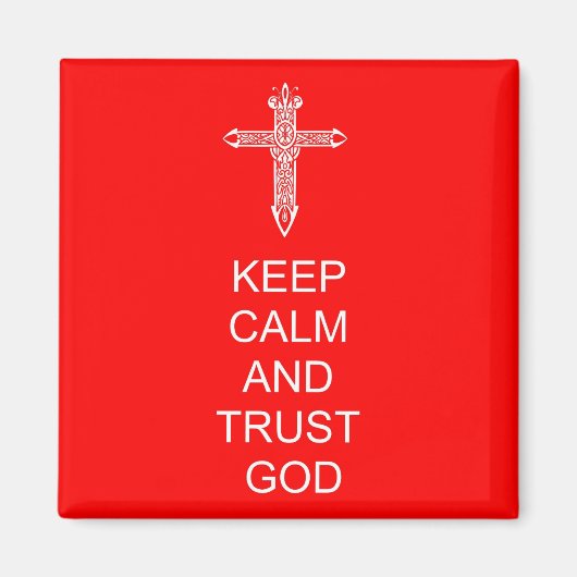 Behalt Calm Trust God Magnet (Vorne)