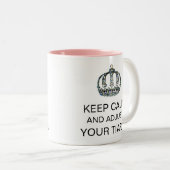 "BEHALT CALM UND ADJUST YOUR TIARA" Diva Tasse (VorderseiteRechts)