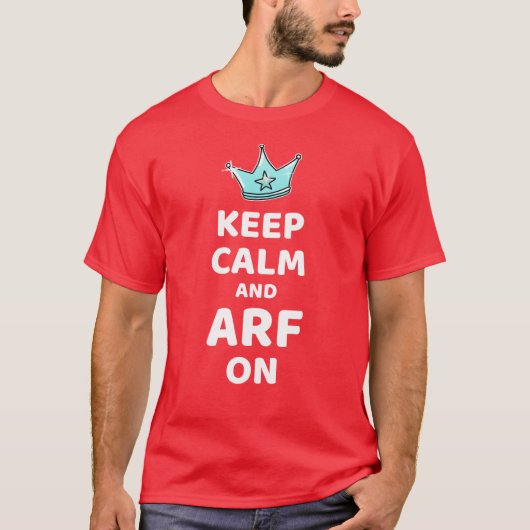 BEHALT CALM und ARF ON TShirt (Vorderseite)
