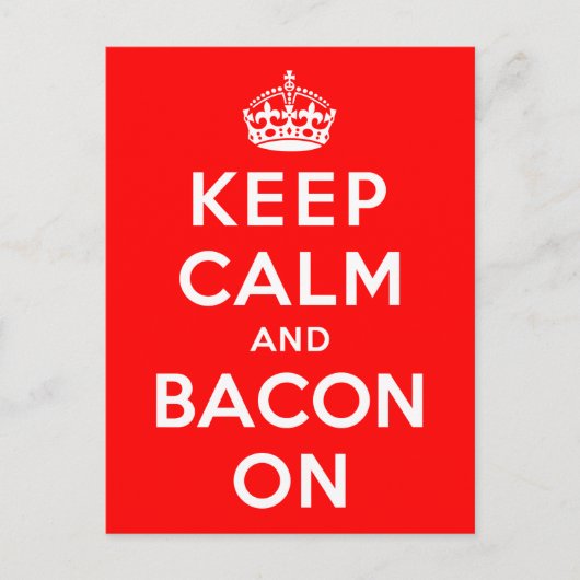Behalt Calm und Bacon On Postkarte (Vorderseite)