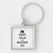 Behalt Calm und Badger on Schlüsselanhänger (Vorne)