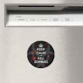 Behalt Calm und bekomme kein bisschen zu töten Zom Magnet (In Situ (Geschirrspüler))