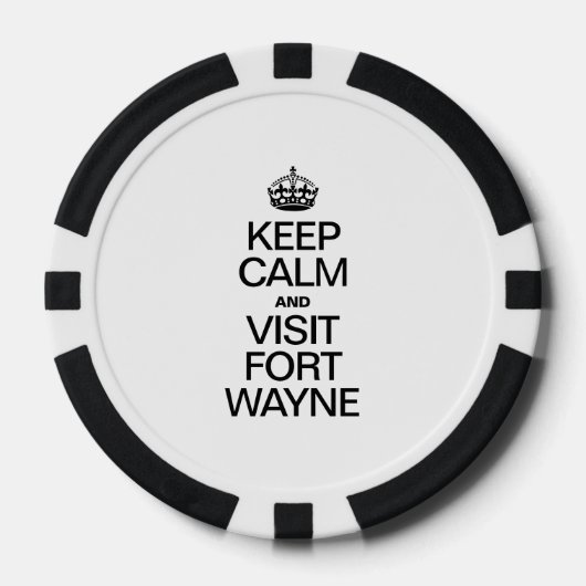 BEHALT CALM UND BESUCHEN FORT WAYNE POKERCHIPS (Vorderseite)