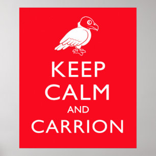 Behalt Calm und Carrion Poster