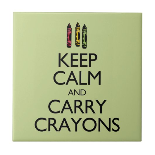 Behalt Calm und Carry Crayons Fliese (Vorderseite)