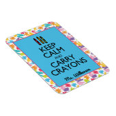 Behalt Calm und Carry Crayons Magnet (Rechte Seite)