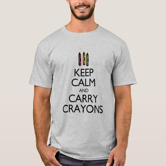 Behalt Calm und Carry Crayons T-Shirt (Vorderseite)