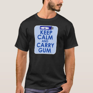 Behalt Calm und Carry Gum Funny Motto T-Shirt