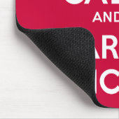 Behalt Calm und Carry HCl Mousepad (Ecke)