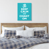 Behalt Calm und Chant Om Leinwanddruck (Insitu (Schlafzimmer))