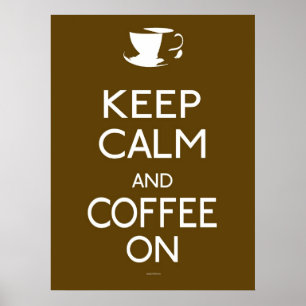 Behalt Calm und Coffee On - Poster