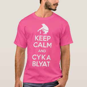 Behalt Calm und Cyka Blyat Boris Slav Gopnik Gamer T-Shirt