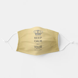 Behalt Calm und Dein Text Royal Crown Imitate Gold Mund-Nasen-Maske Aus Stoff