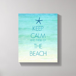 BEHALT CALM UND DENKE AM STRAND LEINWANDDRUCK