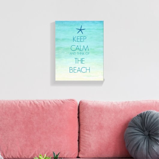 BEHALT CALM UND DENKE AM STRAND LEINWANDDRUCK (Insitu (Wohnzimmer))
