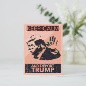Behalt Calm und Deport Trump Postkarte (Stehend Vorderseite)