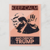 Behalt Calm und Deport Trump Postkarte (Vorderseite)